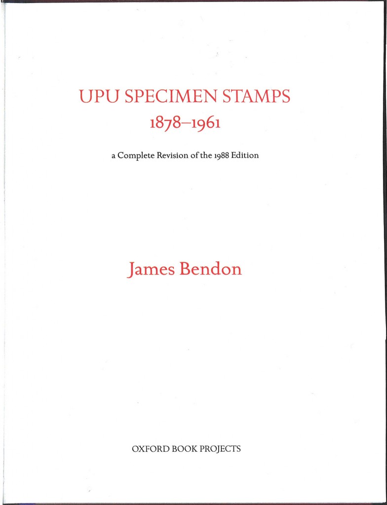 1 UPU SPECIMEN STAMPS 1878-1961 by James Bendon